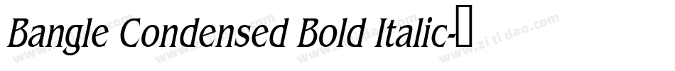 Bangle Condensed Bold Italic字体转换